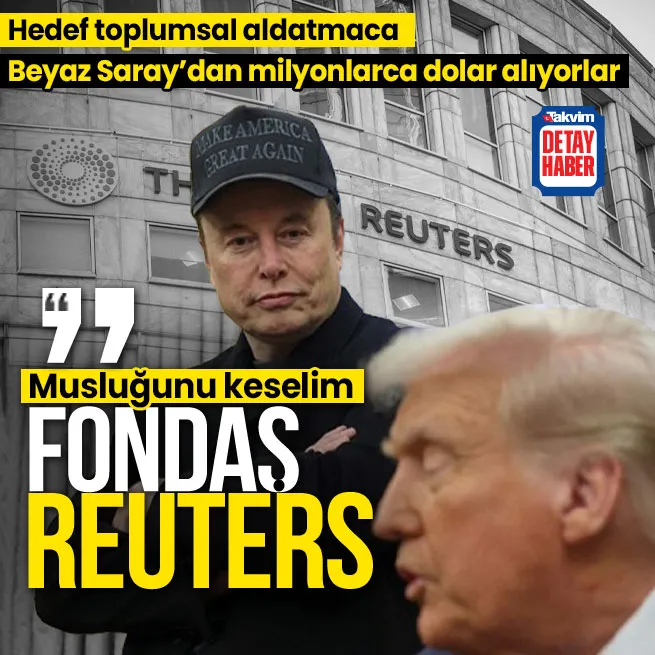 Beyaz Saray’ın fondaşı Reuters! Elon Muk paralarını keselim dedi: Toplumsal aldatmaca için milyonlarca dolar