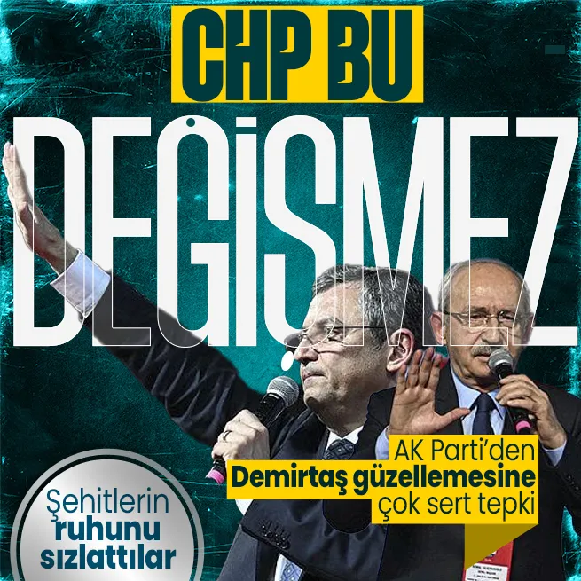 CHP kurultayında Selahattin Demirtaşı güzelleme yarışı! AK Partiden Kılıçdaroğlu ve Özgür Özele tepki: Şehitlerimizin ruhu sızlıyor