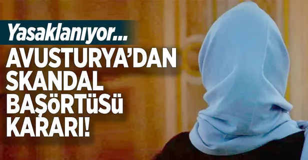 Avusturya'dan skandal 'başörtüsü' kararı