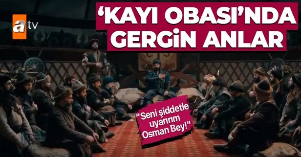 Kuruluş Osman’da gergin anlar: Osman Bey ve Bamsı Bey karşı karşıya!