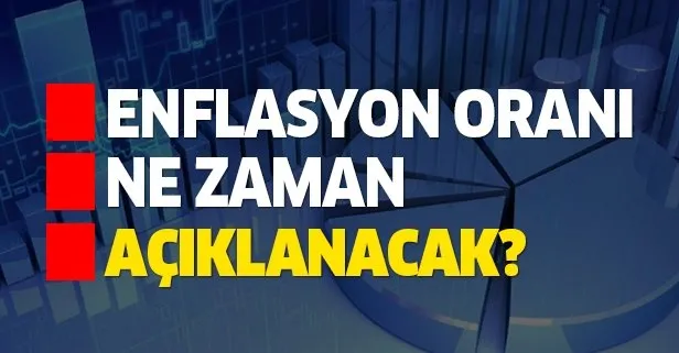 Mayıs ayı enflasyon oranları ne zaman açıklanacak?