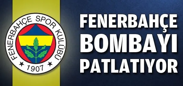 Fenerbahçe bombayı patlatıyor!