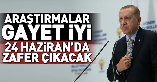 Erdoğan: Kamuoyu araştırmalarımız iyi 24 Haziran’da zafer çıkacak