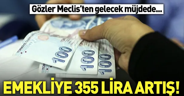 Milyonlarca emekliye 355 liraya varan zam yolu açılacak
