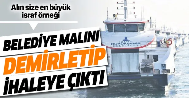 CHP'li Tunç Soyer belediye vapurlarını demirletip yeni ihaleye çıktı!