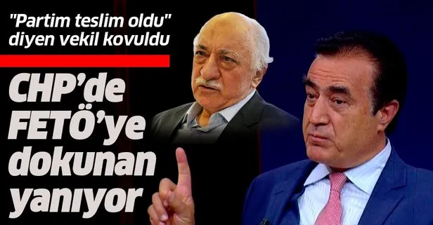 Partim FETÖ'ye teslim oldu diyen CHP'li kovuldu
