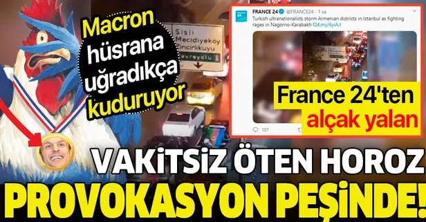 Vakitsiz öten horoz provokasyon peşinde! France 24’ten alçak yalan: Türkler Ermeni mahallelerini bastı