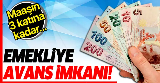 Emekliye 3 maaş avans! Mevcut emekliler de avans alabilir mi?