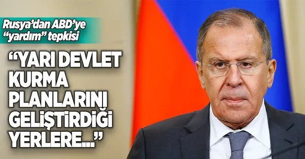 Lavrov: ABD yardımları belli bir bölgeye götürüyor