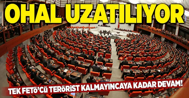 OHAL uzatılması Meclis'te görüşülecek