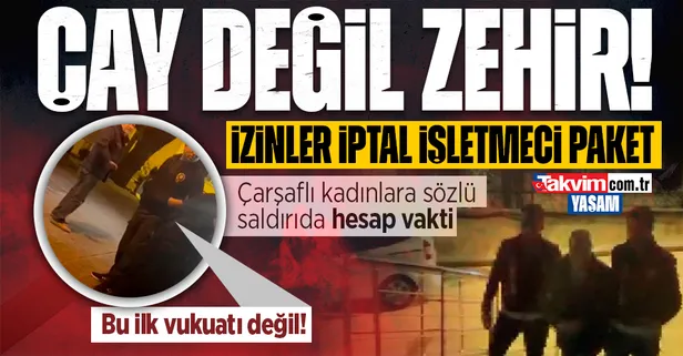 Üsküdar Kuzguncuk'taki Asude Çay Evi'nde çarşaflı kadınlara saldırı! İşletmeci gözaltına alındı izinleri iptal edildi