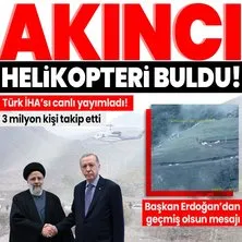 Helikopter kazası sonrası Başkan Erdoğan’dan flaş açıklama: Gereken her türlü desteği vermeye hazırız! Akıncı İHA buldu! Milyonlar izledi