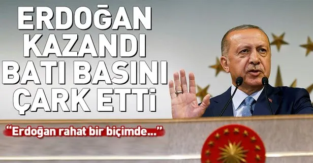 Erdoğan kazandı Batı basını çark etti