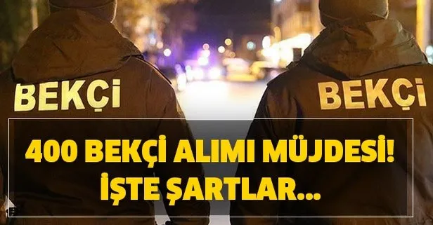 400 bekçi alımı müjdesi verildi! Polis Akademisi PA bekçi alımı başvuru şartları nelerdir? Başvuru ne zaman başlar?