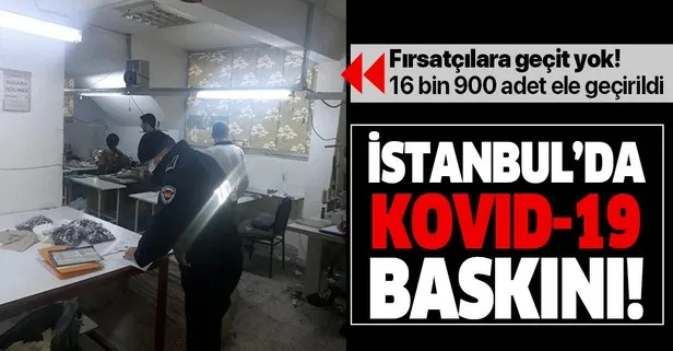 Kovid-19 baskını: 16 bin 900 adet ele geçirildi