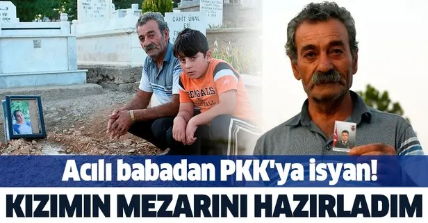 Acılı baba Zilfik Tunç’tan PKK’ya isyan: Kızımın mezarını hazırladım