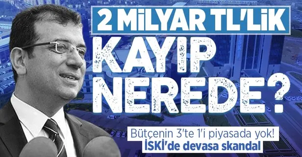 İBB iştiraki İSKİ’de büyük skandal! 2 milyar TL’lik kayıp var