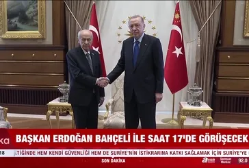 Başkan Erdoğan ve Bahçeli bir araya gelecek!