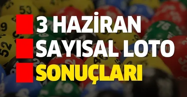 3 Haziran Sayısal Loto çekiliş sonuçları belli oldu!