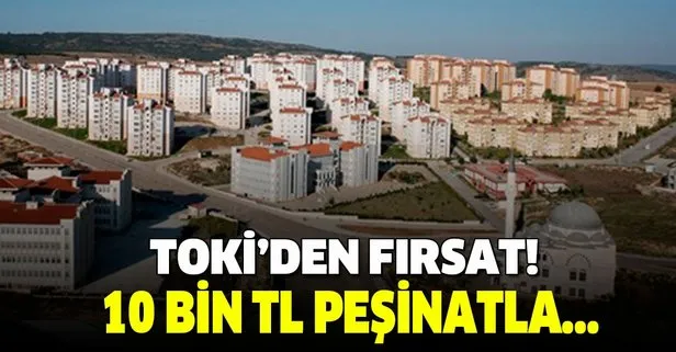 TOKİ'den ev sahibi olmak isteyenlere büyük fırsat!