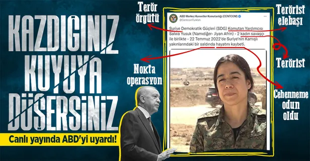 Başkan Erdoğan'dan YPG elebaşı Salwa Yusuk için taziye yayınlayan ABD'ye sert tepki: YPG'nin DEAŞ'tan ne farkı var?
