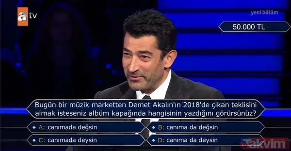 Kenan İmirzalıoğlu'nun sunduğu Kim Milyoner Olmak İster'de kafa karıştıran Demet Akalın sorusu - 7