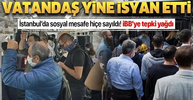 İstanbul’da toplu taşımada sosyal mesafe yine yok sayıldı! İBB’ye tepki yağdı