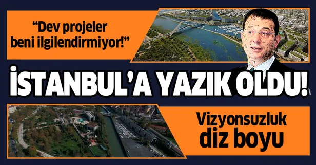 İşte Ekrem İmamoğlu'nun vizyonsuzluğu: "Dev projeler beni ilgilendirmiyor"
