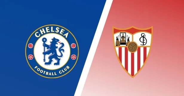 Chelsea Sevilla maçı hangi kanalda? Chelsea Sevilla maçı sat kaçta?
