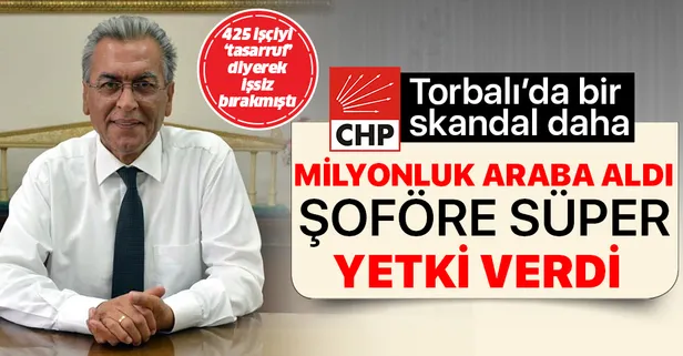 CHP'li Torbalı Belediyesi'nde bir skandal daha! Başkan İsmail Uygur milyonluk araba aldı şoföre süper yetki verdi
