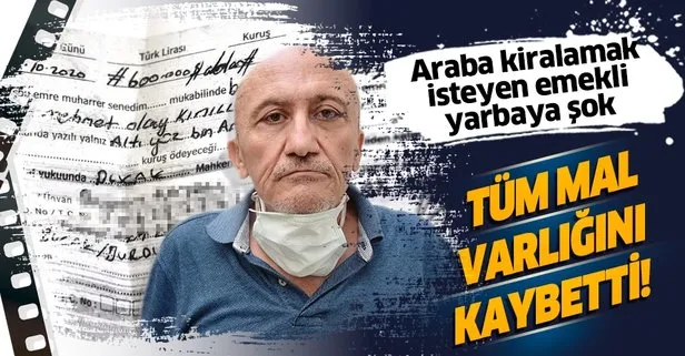Son dakika: Antalya’da araç kiralamak isteyen emekli yarbay hayatının şokunu yaşadı: Bütün mal varlığını kaybetti