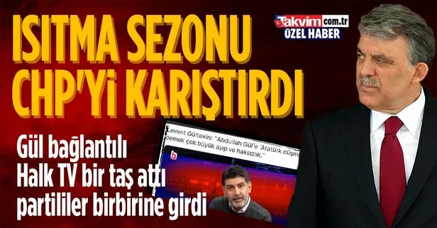 CHP’de Abdullah Gül kavgası...