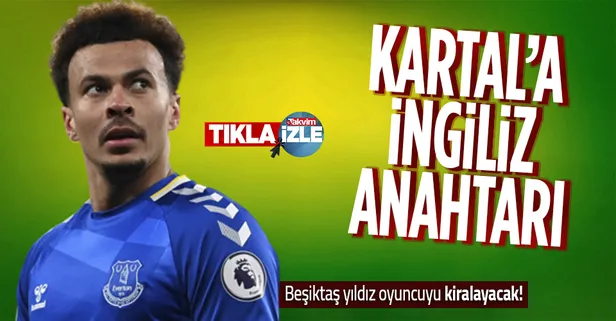 Beşiktaş'tan Dele Alli bombası! Bu transfer ses getirir