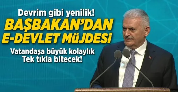 Başbakan Yıldırım’dan e-Devlet müjdesi