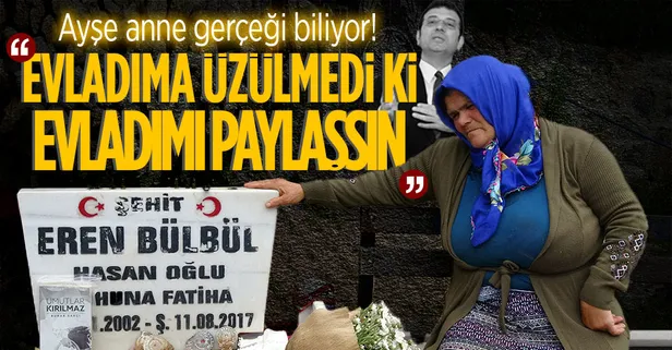 Şehit Eren Bülbül'ün annesi Ayşe Bülbül'den Ekrem İmamoğlu'na tepki: Benim evladıma üzülmedi ki...