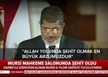 Muhammed Mursi şehit oldu