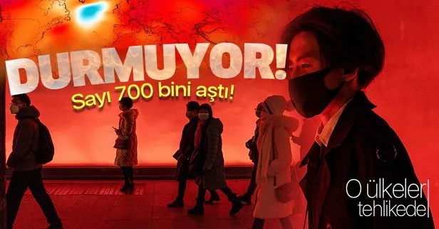 Son dakika: Dünya koronavirüs Kovid-19 vaka sayısı 700 bini geçti