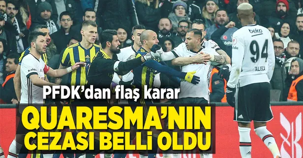 PFDK'dan flaş Quaresma kararı!