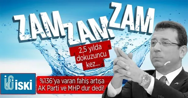Son dakika: CHP’li İBB’nin %136’ya varan fahiş su zammına AK Parti ve MHP dur dedi!