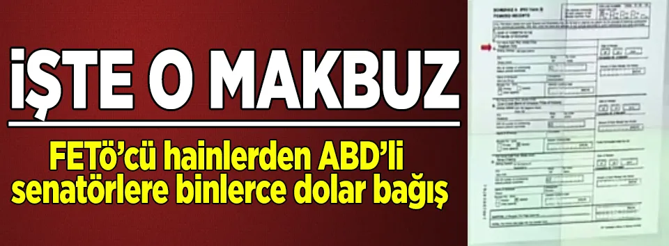 FETÖ’cülerden ABD Senatörlerine dolar bağışı