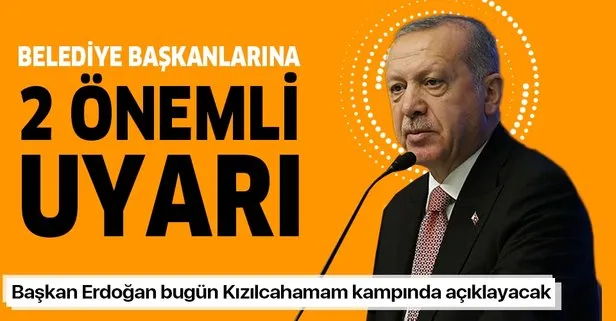 AK Parti Kızılcahamam’da kampa girdi! Başkan Erdoğan’dan belediye başkanlarına 2 önemli uyarı