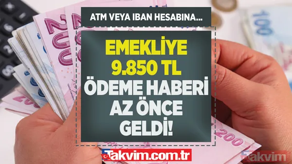 SSK, Bağkur, 4C'li IBAN veya ATM'den faizsiz nakit para çekecek! Emekliye 9.850 TL ödeme haberi şimdi geldi! Garanti, Ziraat, PTTBank, Denizbank... - 1