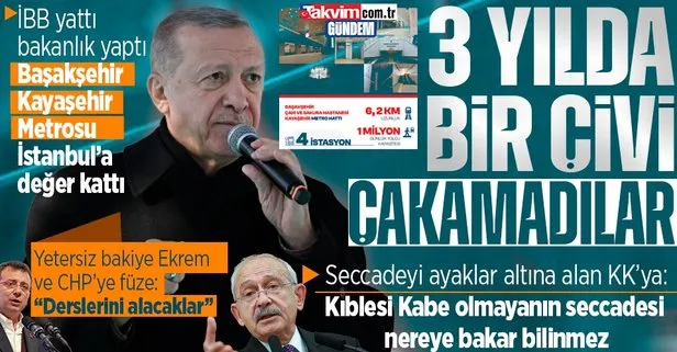 Başakşehir-Kayaşehir Metro Hattı hizmete girdi! Başkan Erdoğan’dan önemli açıklamalar