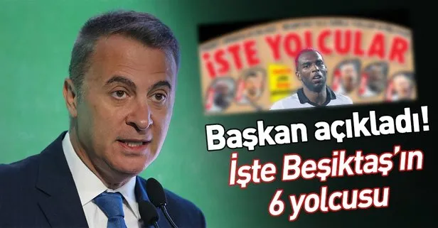 Fikret Orman açıkladı! Beşiktaş’ta 6 isimle yollar ayrılıyor
