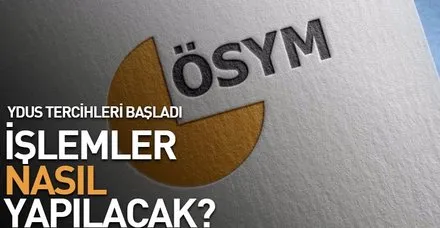 2018 YDUS tercihleri başladı! Başvurular ne zaman sonuçlanacak?