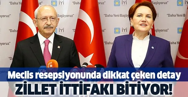 İYİ Parti ve CHP ittifakı bitiyor! Meclis resepsiyonunda dikkat çeken detay!