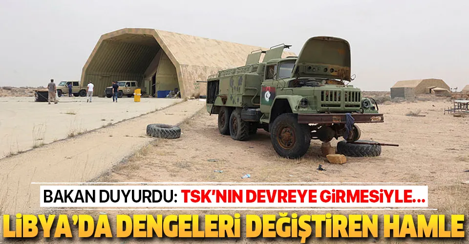 Son dakika: Bakan Akar duyurdu! Libya'da dengeler değişti