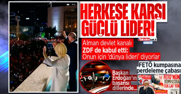 Alman devlet kanalından Başkan Erdoğan’ın politikasına övgü dolu sözler: Herkese karşı güçlü durdu!