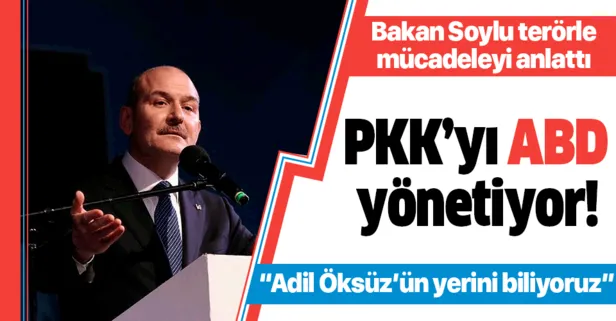 İçişleri Bakanı Süleyman Soylu: PKK’yı ABD yönetiyor