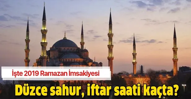 Düzce iftar, sahur ve imsak vakti: Düzce iftar saati ne zaman? İşte 2019 Ramazan İmsakiyesi!
